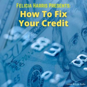 Felicia Harris Presents How To Fix Y..., Felicia Harris