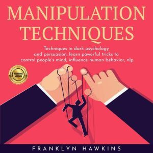 MANIPULATION TECHNIQUES TECHNIQUES I..., franklin Hawkins