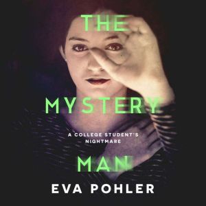 The Mystery Man, Eva Pohler