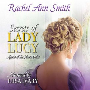 Secrets of Lady Lucy, Rachel Ann Smith