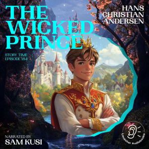 The Wicked Prince Story Time, Episod..., Hans Christian Andersen