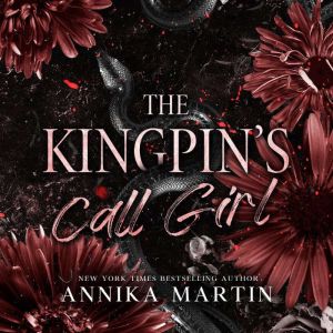 The Kingpins Call Girl, Annika Martin