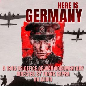 Here Is Germany, A 1945 US Office of ..., William L. Shirer