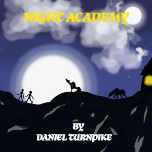 NIGHT ACADEMY, DANIEL TURNPIKE