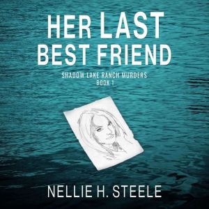 Her Last Best Friend, Nellie H. Steele