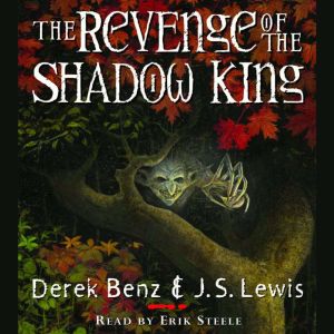 The Revenge of the Shadow King, Derek Benz  J.S. Lewis