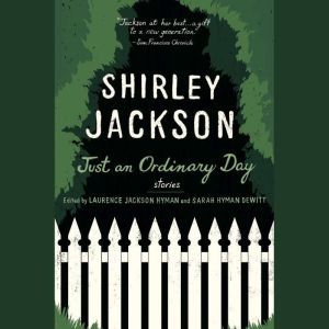 Just an Ordinary Day, Shirley Jackson