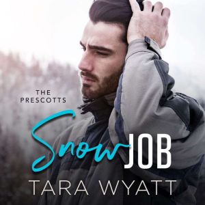 Snow Job, Tara Wyatt
