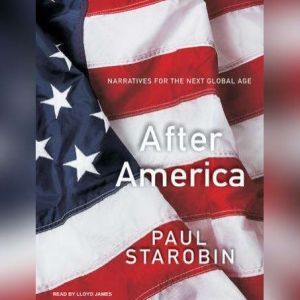 After America, Paul Starobin