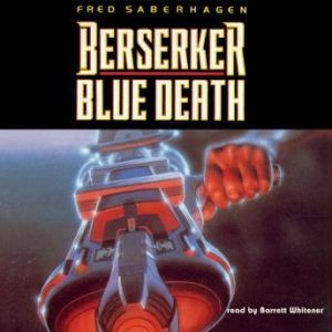 Berserker Blue Death, Fred Saberhagen