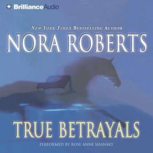 True Betrayals, Nora Roberts