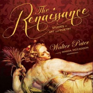The Renaissance, Walter Pater
