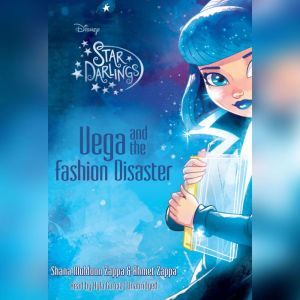 Vega and the Fashion Disaster, Shana Muldoon Zappa Ahmet Zappa Zelda Rose