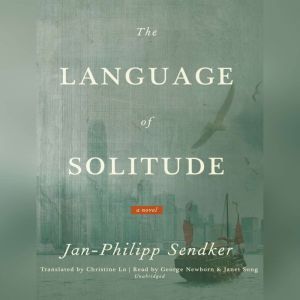 The Language of Solitude, JanPhilipp Sendker