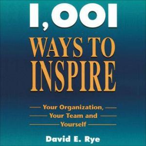 1001 Ways to Inspire, David Rye