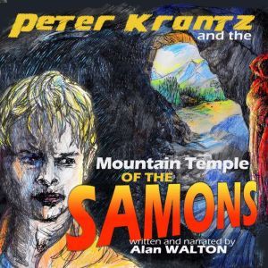 Peter Krantz and the Mountain Temple..., Alan J Walton