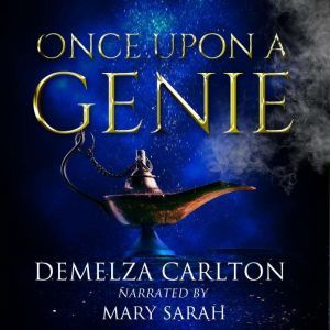 Once Upon a Genie, Demelza Carlton