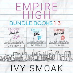 Empire High Bundle, Books 13, Ivy Smoak