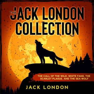 The Jack London Collection, Jack London