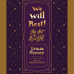 We Will Rest!, Tricia Hersey