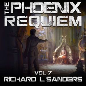 The Phoenix Requiem, Richard L. Sanders