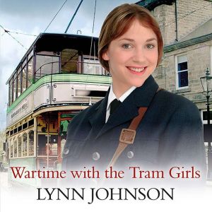Wartime With the Tram Girls, Lynn Johnson