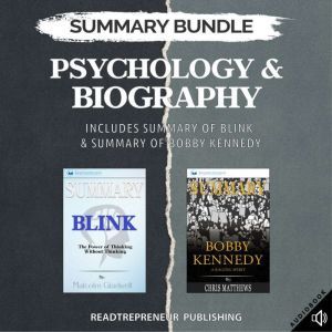 Summary Bundle: Psychology & Biography  Readtrepreneur Publishing: Includes Summary of Blink & Summary of Bobby Kennedy