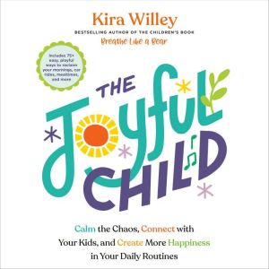 The Joyful Child, Kira Willey