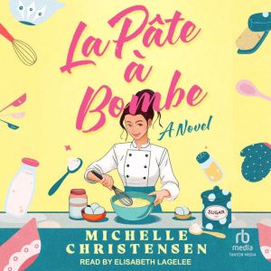 La Pate a Bombe: A Novel