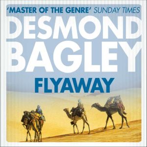 Flyaway, Desmond Bagley