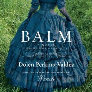 Balm, Dolen Perkins-Valdez
