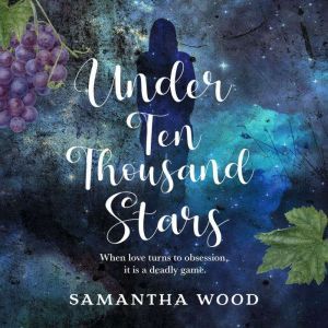Under Ten Thousand Stars, Samantha Wood
