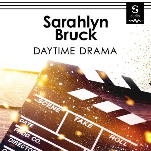 Daytime Drama, Sarahlyn Bruck