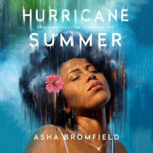 Hurricane Summer A Novel, Asha Bromfield