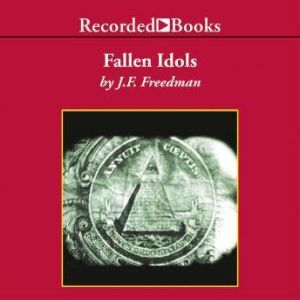 Fallen Idols, J. F. Freedman