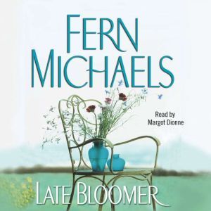 Late Bloomer, Fern Michaels