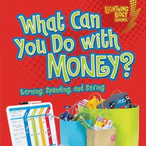 What Can You Do with Money?, Jennifer S. Larson