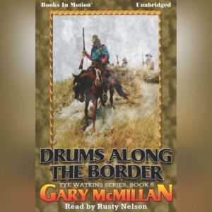 Drums Along the Border, Gary McMillan