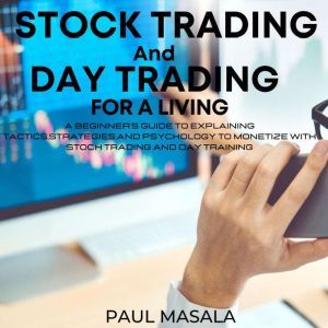 Stock Trading and Day Trading for a L..., PAUL MASALA