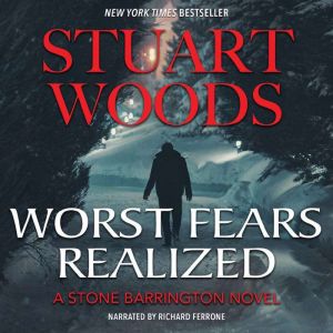 Worst Fears Realized International E..., Stuart Woods