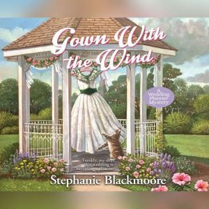 Gown with the Wind, Stephanie Blackmoore