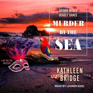 Murder by the Sea, Kathleen Bridge