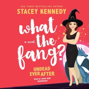 What the Fang?, Stacey Kennedy