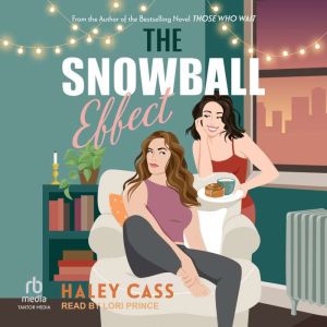 The Snowball Effect, Haley Cass