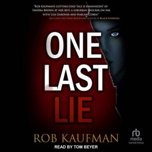 One Last Lie, Rob Kaufman