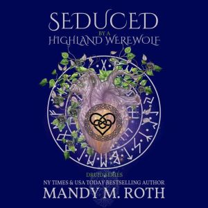 Seduced by the Highland Werewolf, Mandy M. Roth