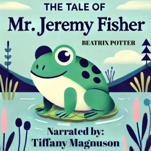 The Tale of Mr. Jeremy Fisher, Beatrix Potter