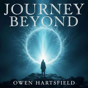 Journey Beyond: Conversations with the Afterlife: "Unlock Mysteries Beyond! Dive into powerful audio lessons for your afterlif