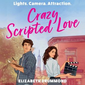 Crazy Scripted Love, Elizabeth Drummond