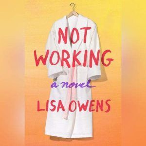 Not Working, Lisa Owens